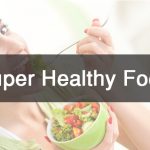 Super healthy foods that boost women’s health-min